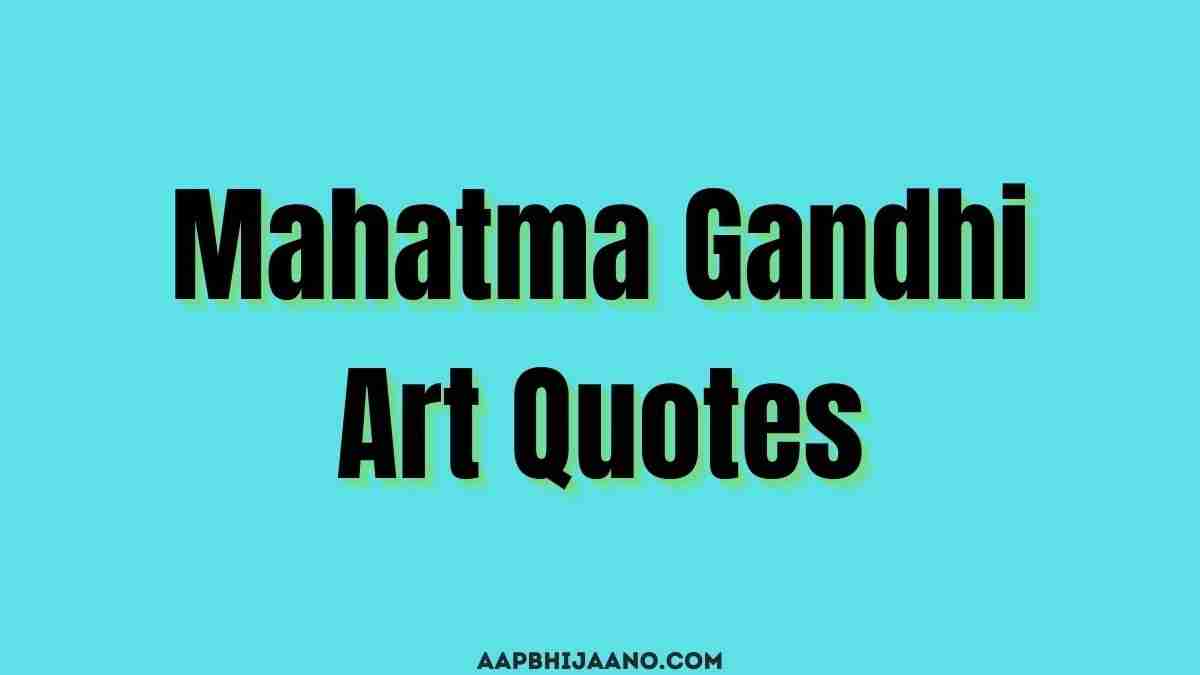 Mahatma Gandhi Art Quotes