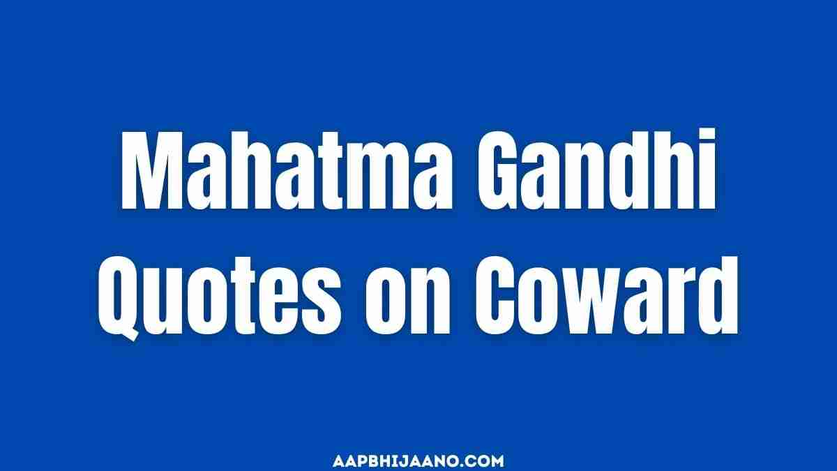 Mahatma Gandhi Coward Quotes