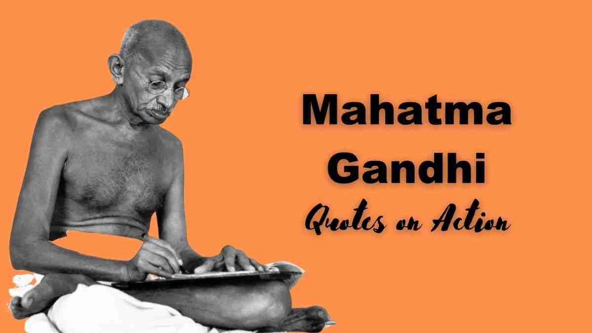 Mahatma Gandhi Quotes on Action
