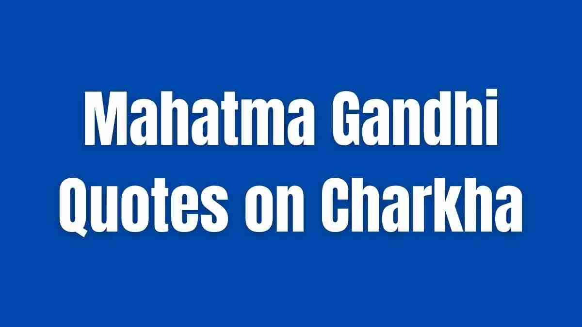 Mahatma Gandhi Quotes on Charkha