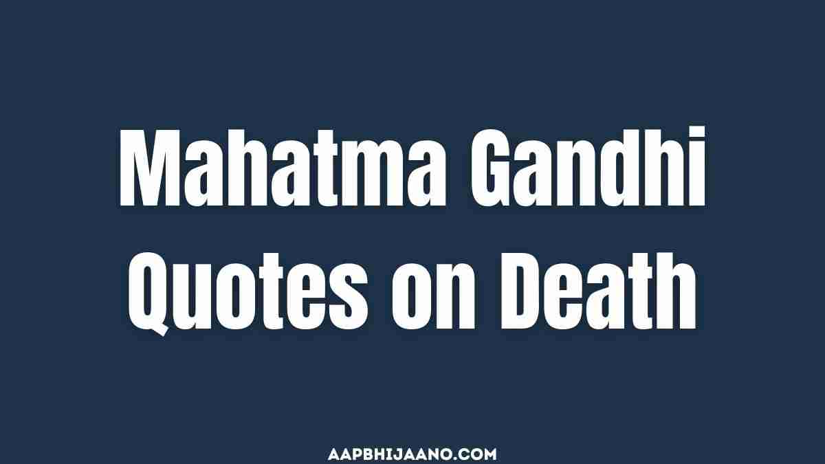 Mahatma Gandhi Quotes on death