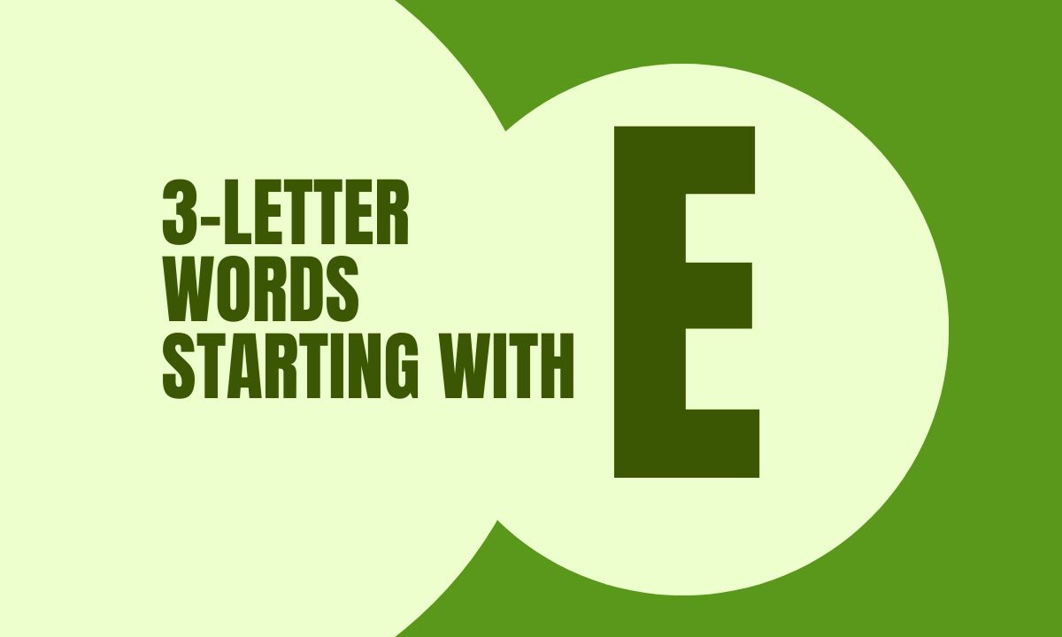3-Letter Words Starting With E with their meanings