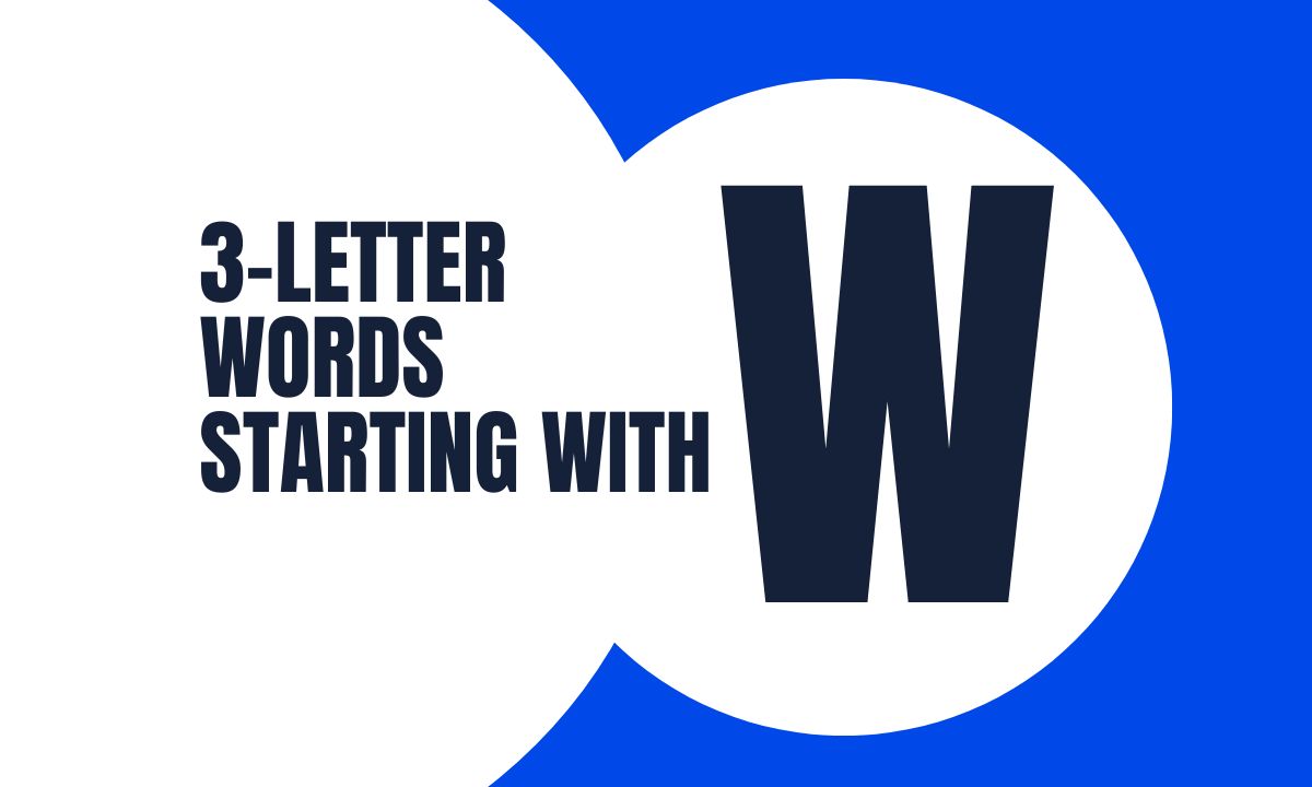 3-Letter Words Starting With W with their meanings