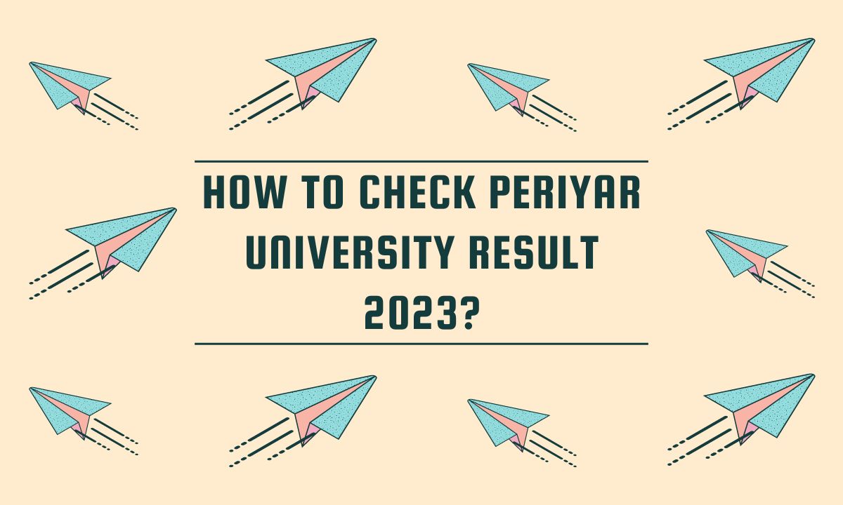 How to check Periyar University result 2023