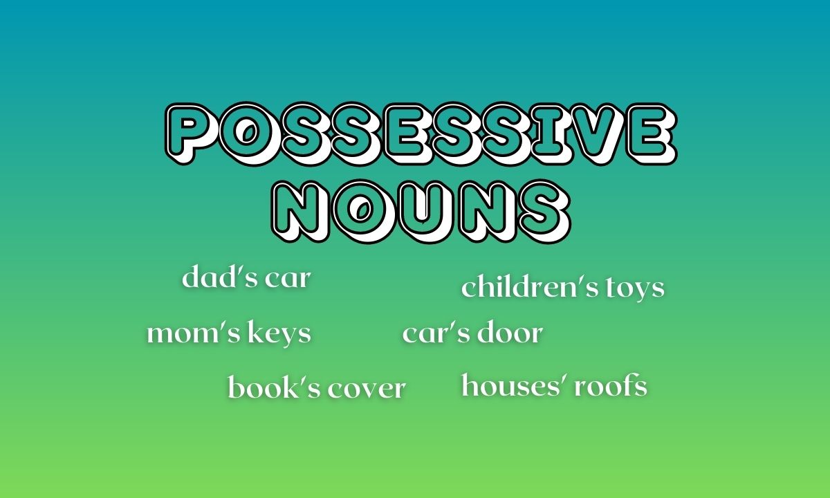 Possessive noun refers to possession or ownership