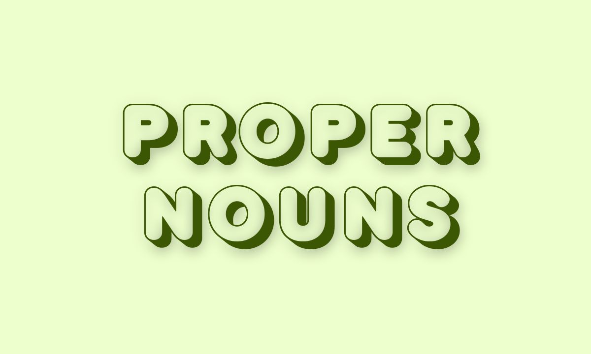 Proper Noun Examples and Rules