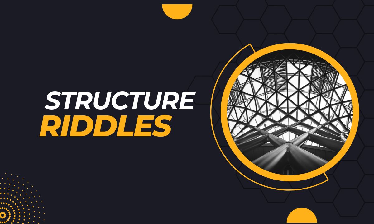 Black and yellow background with the text "STRUCTURE RIDDLES"