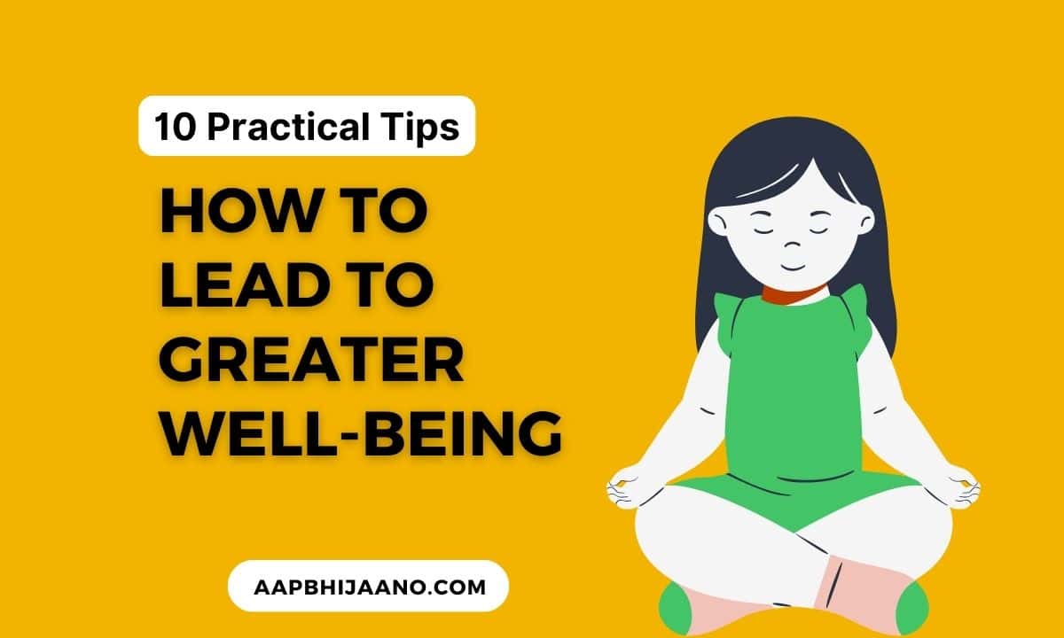 Little girl sitting in lotus position on yellow background, 10 Practical Tips for Leading to Greater Well-Being text