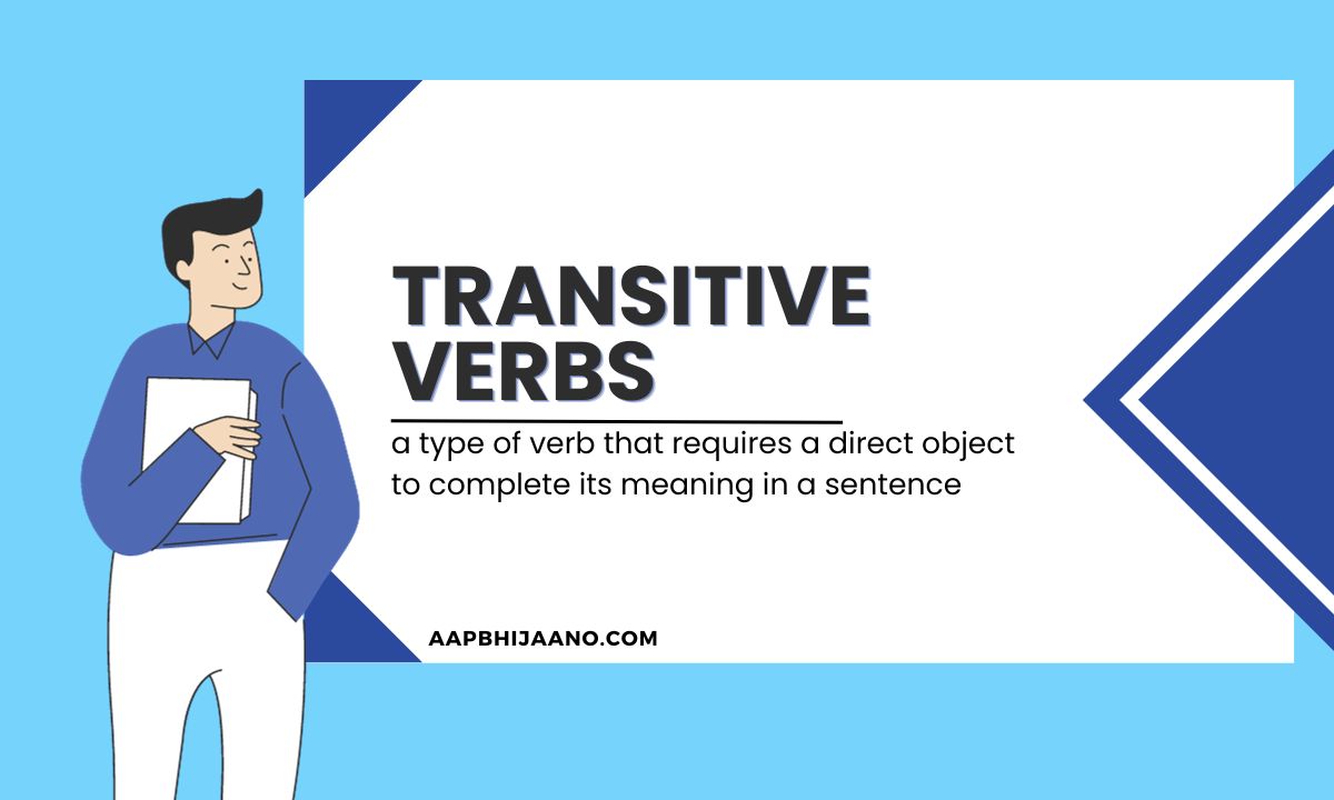 Image of a man holding a piece of paper in front of a sign that explains what transitive verbs are.