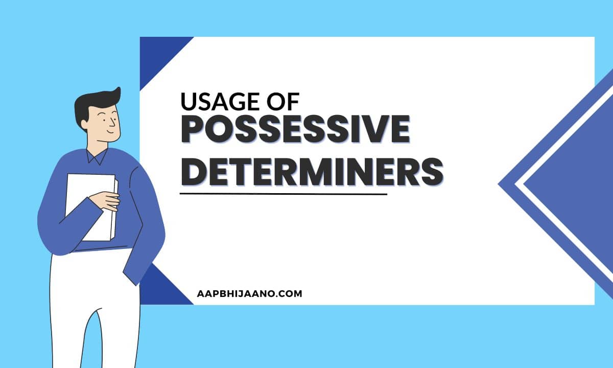 Cartoon man holding folder with "Usage of Possessive Determiners" text.