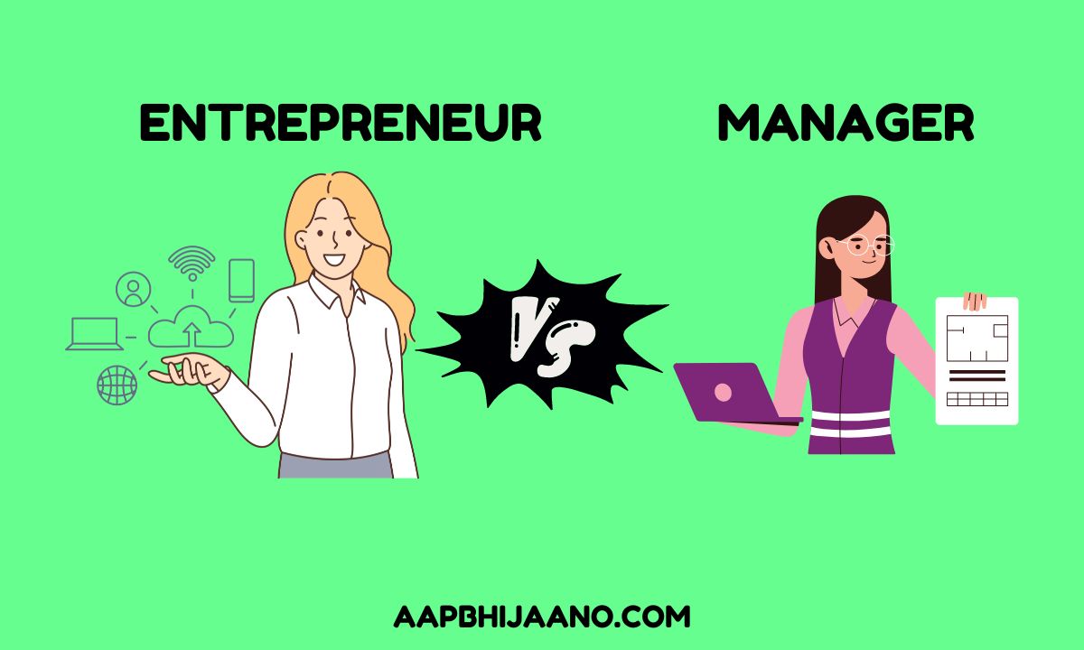 Entrepreneur vs Manager